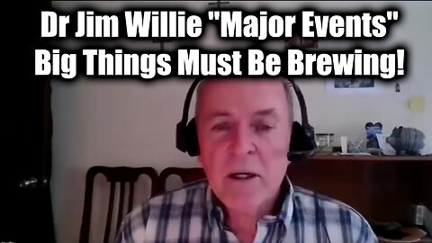 Dr Jim Willie "Major Events" - Big Things Must Be Brewing!