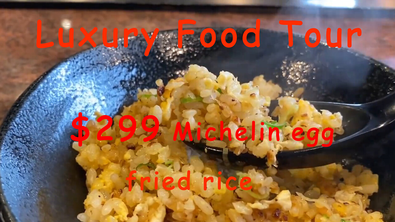 Why is 299 Michelin egg fried rice so expensive?