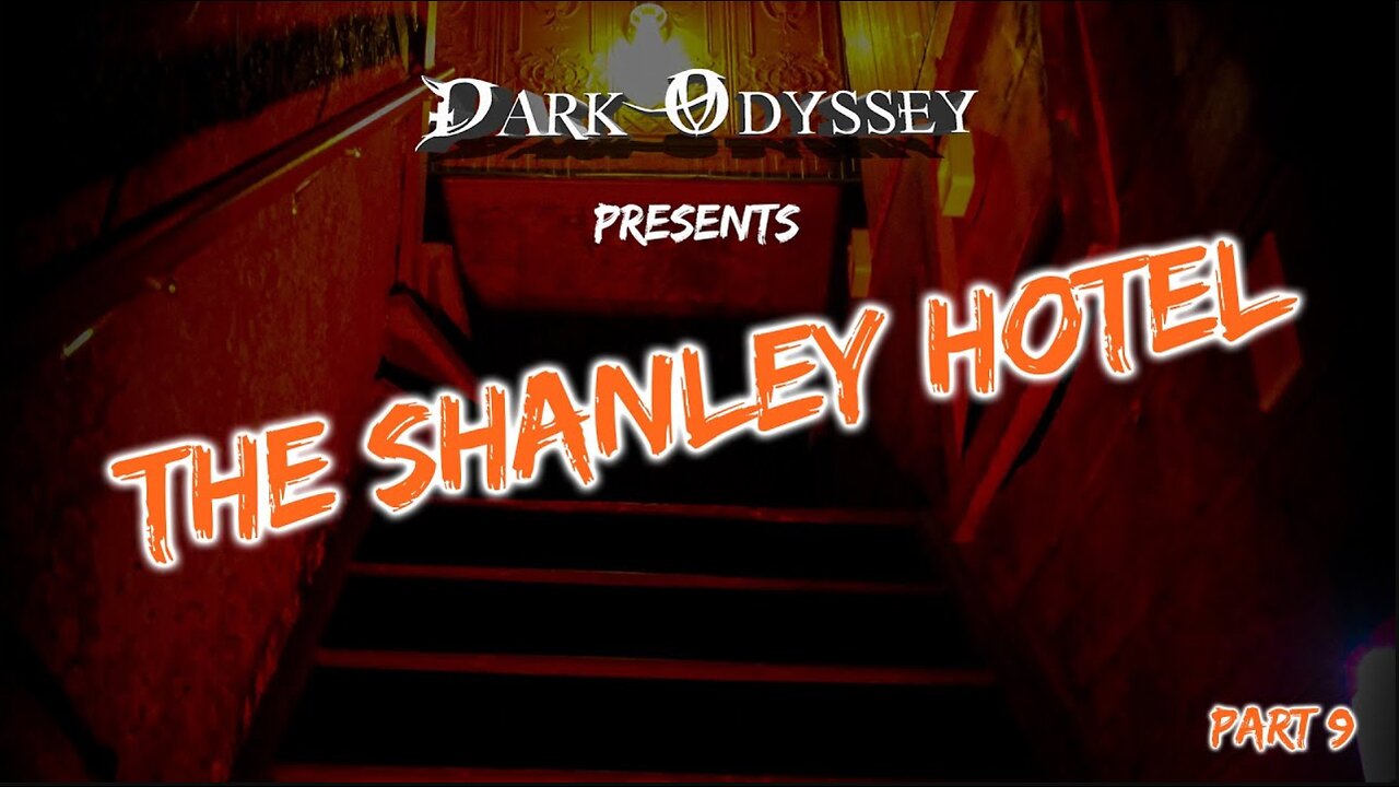 Dark Odyssey: The Shanley Hotel Part 9