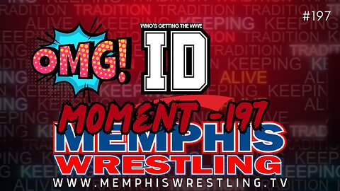 OMG Memphis Wrestling Week 197!!