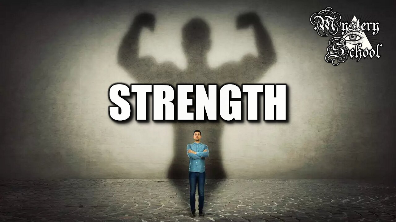 Mystery School Lesson 9: Strength