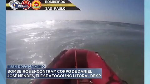 Era de Novo Cruzeiro Bombeiros Encontram Corpo de Daniel José Mendes, ele se Afogou no Litoral de SP