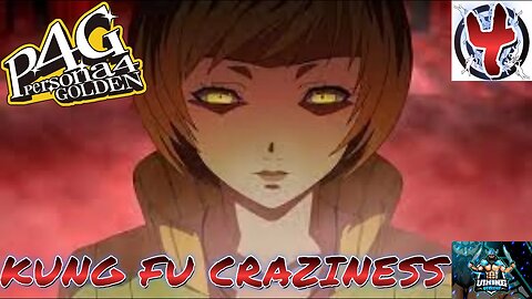 Persona 4 Golden Playthrough Part 4: Kung Fu Craziness