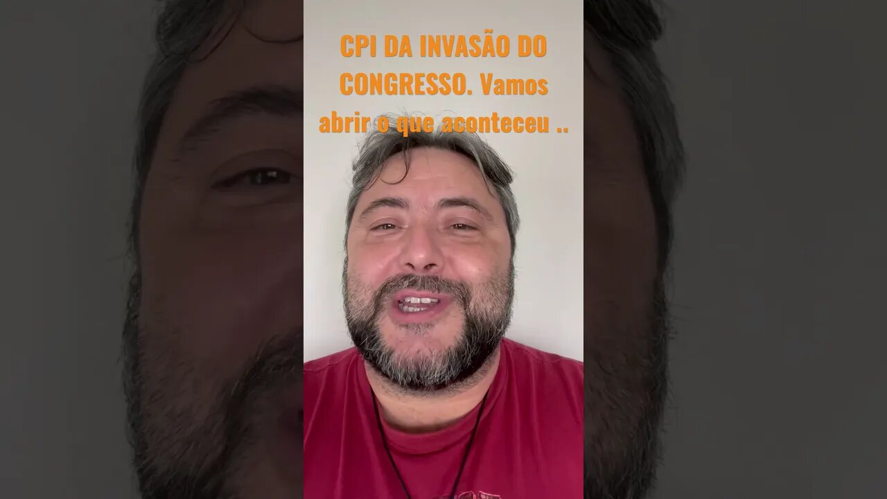 CPI DA INVASÃO DO CONGRESSO. Vamos abrir o que aconteceu..