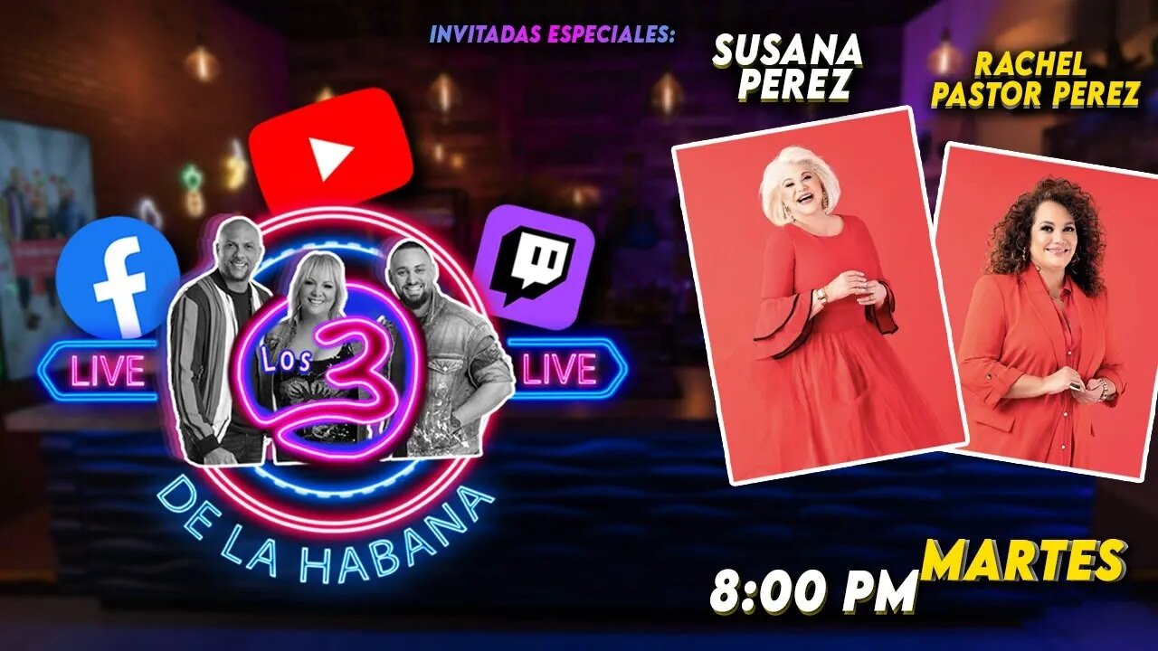 🔴🔥LIVE Los 3 de La Habana 🔥 Susana Perez & Rachel Pastor Perez 🔥🔥🔥