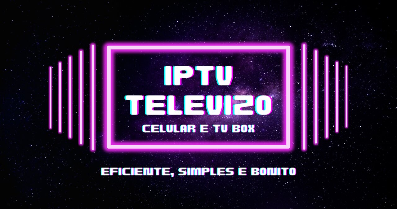 TELEVIZO IPTV - EFICIENCIA PARA TV EM ANDROID