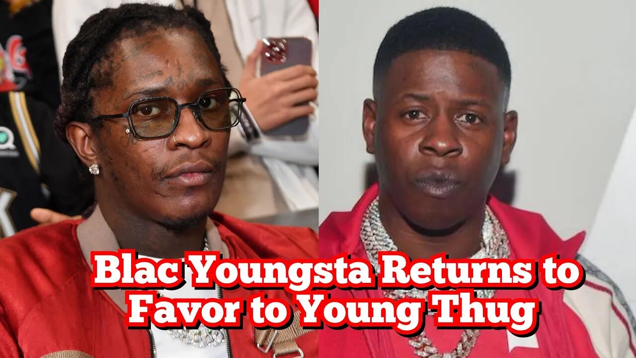 Blac Youngsta Drops Young Thug Free Slime Song Returning the Favor