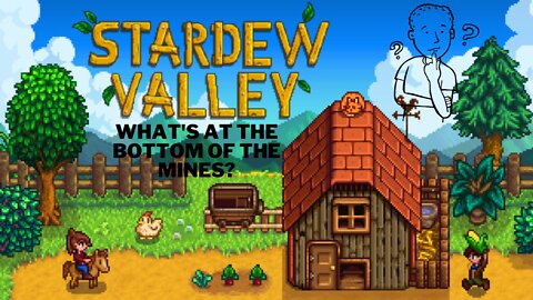 The Bottom - Stardew Valley - Part 2