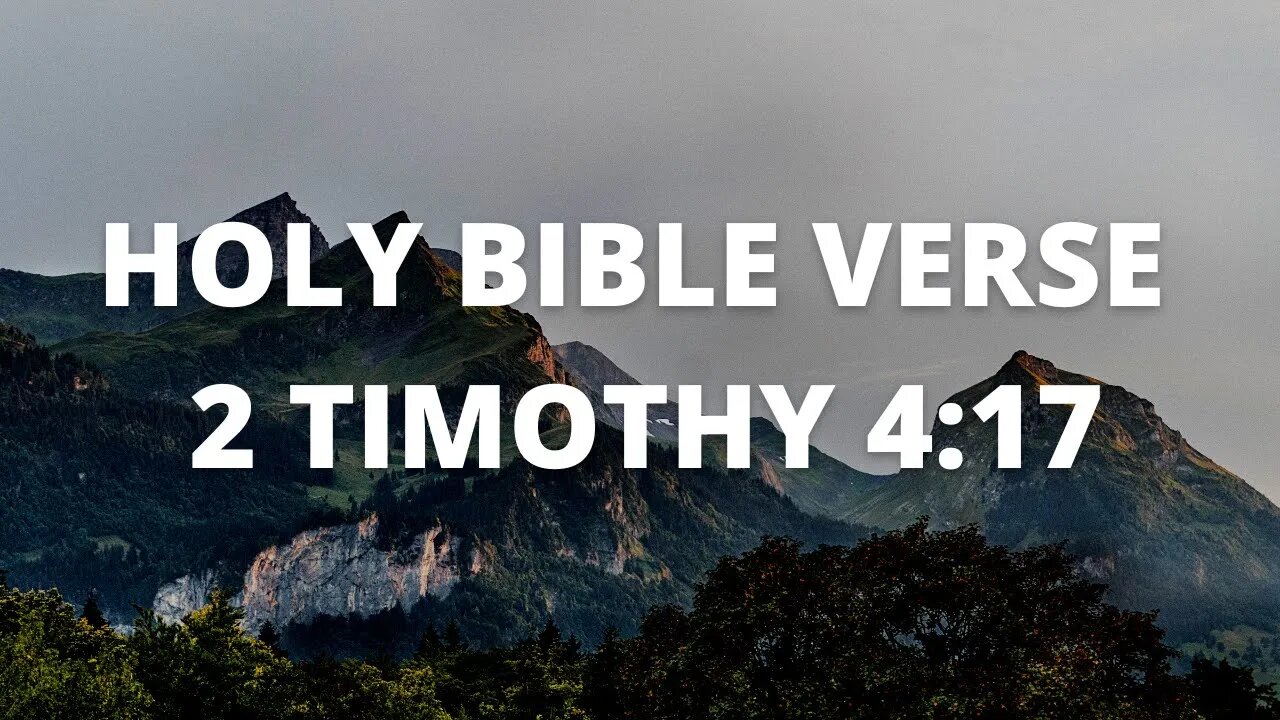 Greatest Bible Inspirational Verses 2 Timothy 4:17