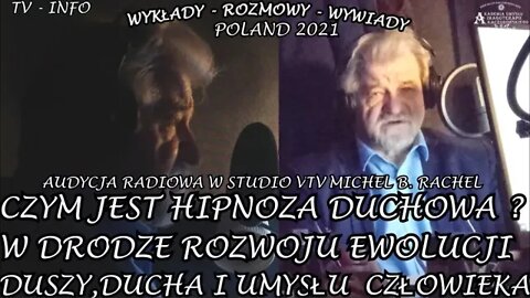 CZYM JEST HIPNOZA DUCHOWA ? W DRODZE ROZWOJU EWOLUCJI DUSZY DUCHA I UMYSŁU CZŁOWIEKA /2021 © TV INFO