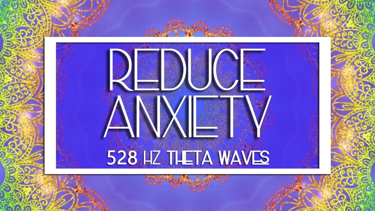 528 Hz Positive Transformations | Physical & Emotional Healing | Reduce Anxiety | Theta Waves