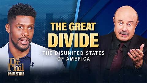 The Great Divide? | Dr. Phil Primetime