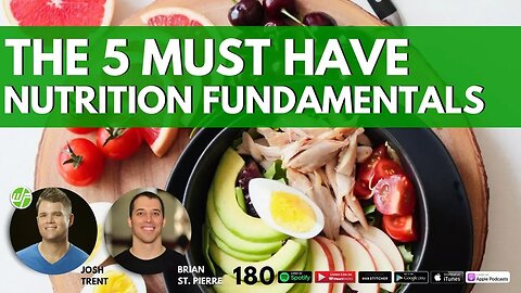 180 Brian St. Pierre: The 5 Must Have Nutrition Fundamentals