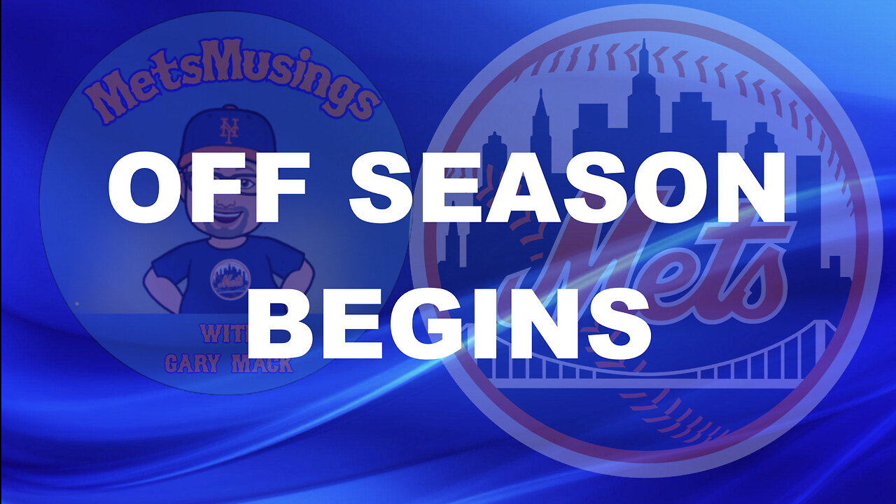 MetsMusings #557 - Off Season Begins