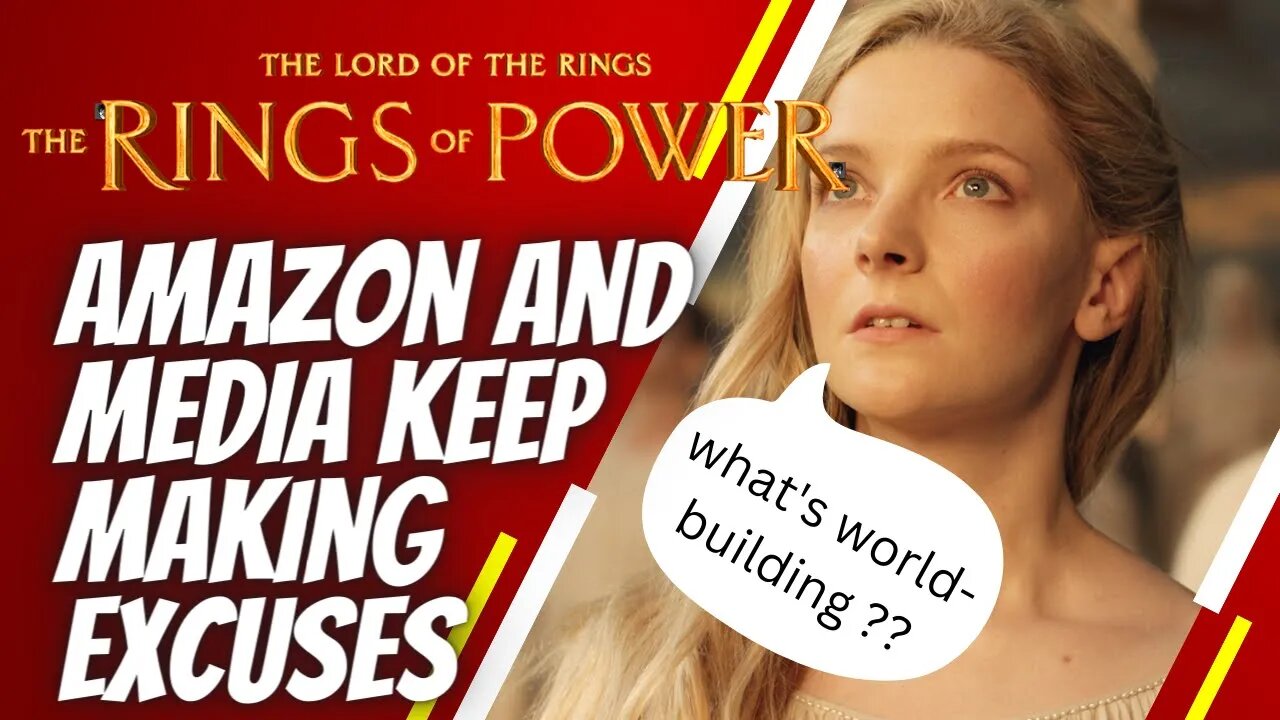 amazon media KEEP MAKING EXCUSES for rings of power fail