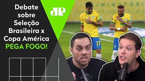 "É uma INCOERÊNCIA DESGRAÇADA dos jogadores!" PEGA FOGO o debate Seleção x Copa América!