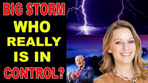 [BIG STORM] WHO REALLY IS IN CONTROL? - JULIE GREEN PROPHETIC WORD