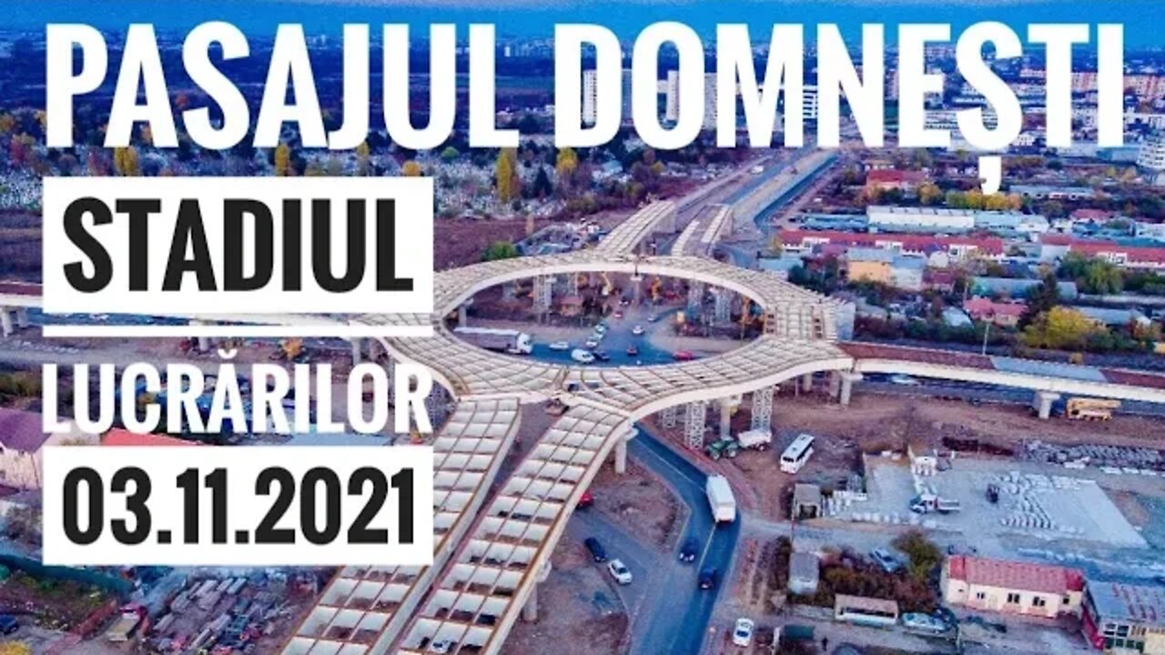 ❌ PASAJUL DOMNEȘTI DNCB STADIUL LUCRARILOR 03.11.2021 ❌ FILMARE CU DRONA