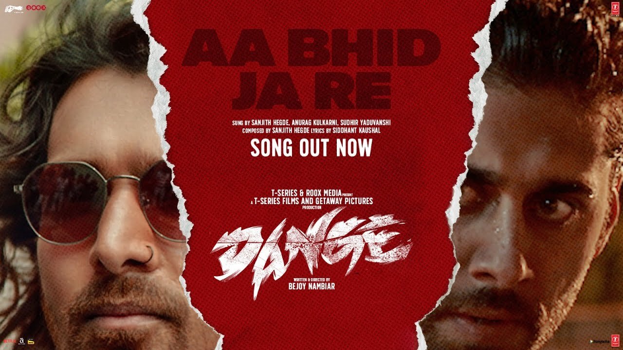 DANGE: AA BHID JAA RE (Song) Harshvardhan Rane, Ehan Bhat | Sanjith, Anurag, Sudhir | Bejoy N