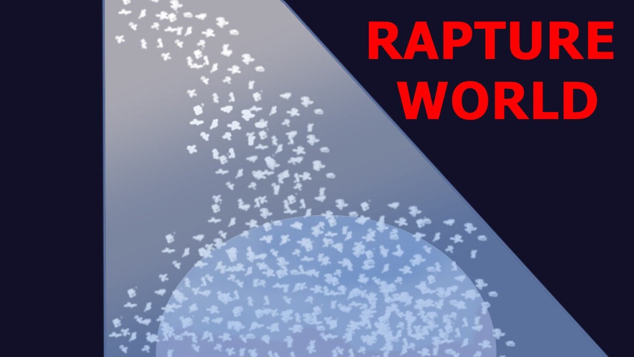 Rapture World Report