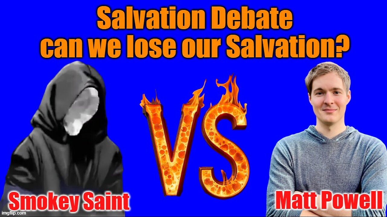 Soteriology Debate | Is Salvation Eternal or Conditional? | Matt Powell vs Smokey Saint