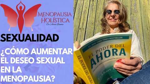 ¿Cómo aumentar el deseo sexual en la menopausia? | Mujeres en Menopausia