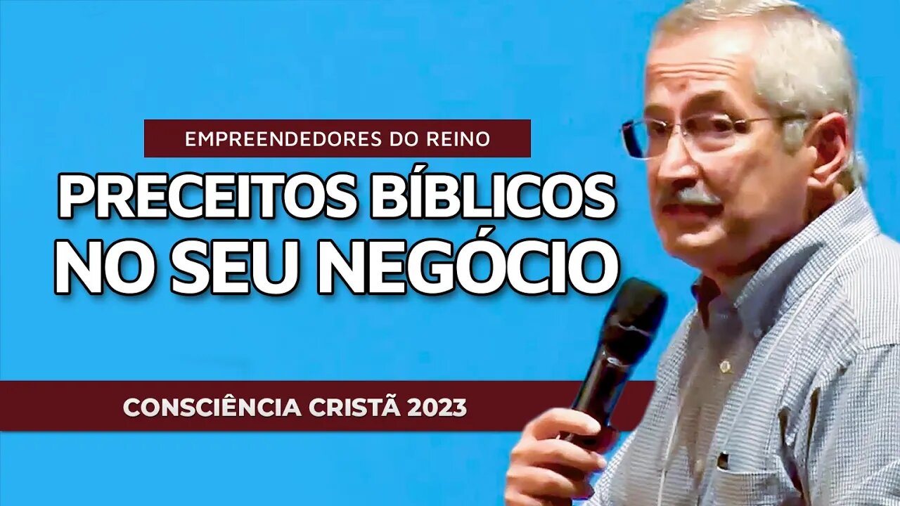 PRECEITOS BÍBLICOS PARA O SEU NEGÓCIO | Seminario: Empreendedores do Reino