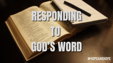 How To Respond To God's Word
