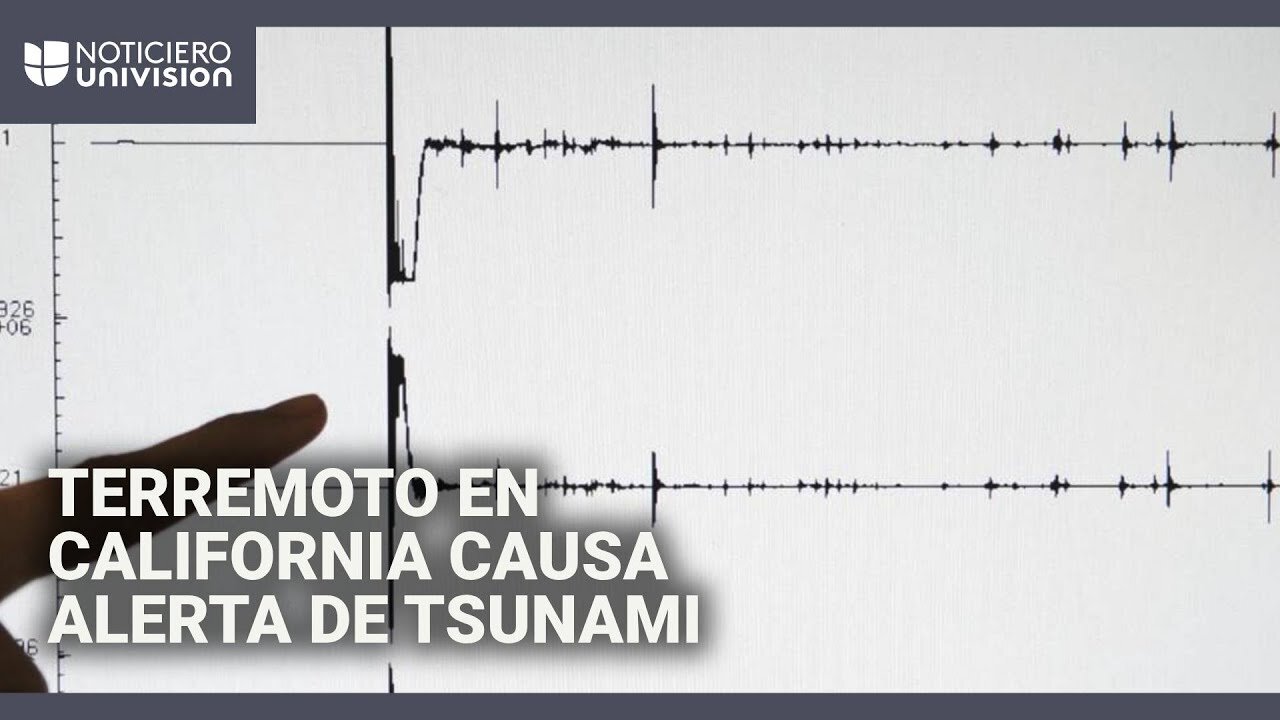 Terremoto de 7.0 sacude la costa norte de California: hay alerta de tsunami