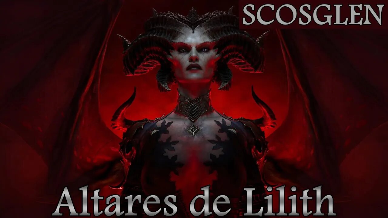 Diablo IV - Todos os altares de Lilith [Scosglen]