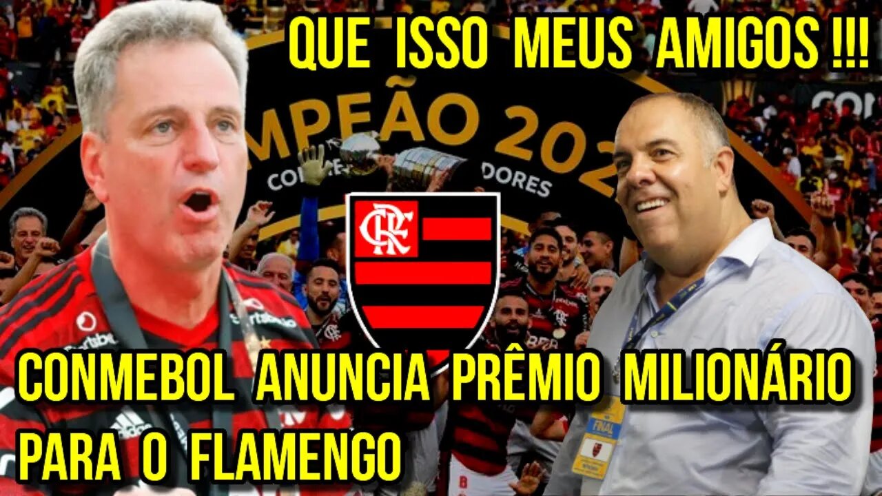 QUE ISSO MEUS AMIGOS! FLAMENGO PODE RECEBER BOLADA DA CONMEBOL COM O BI DO MUNDIAL DE CLUBES
