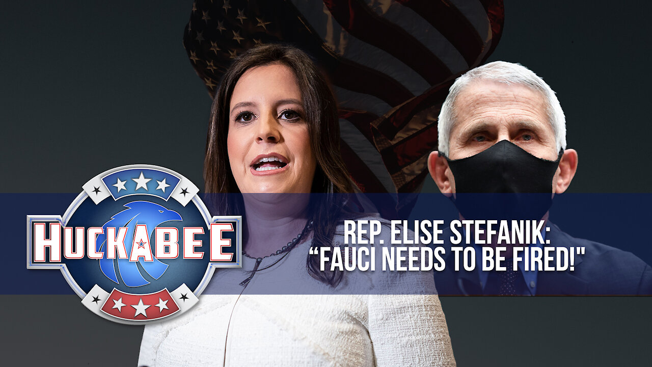 FIRE Fauci, and Make China PAY! | Rep Elise Stefanik | Huckabee
