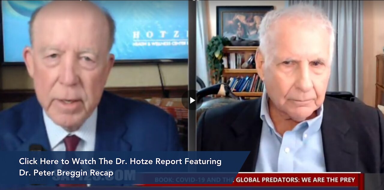 The Dr. Hotze Report - Dr. Peter Breggin Recap - 12.6.21