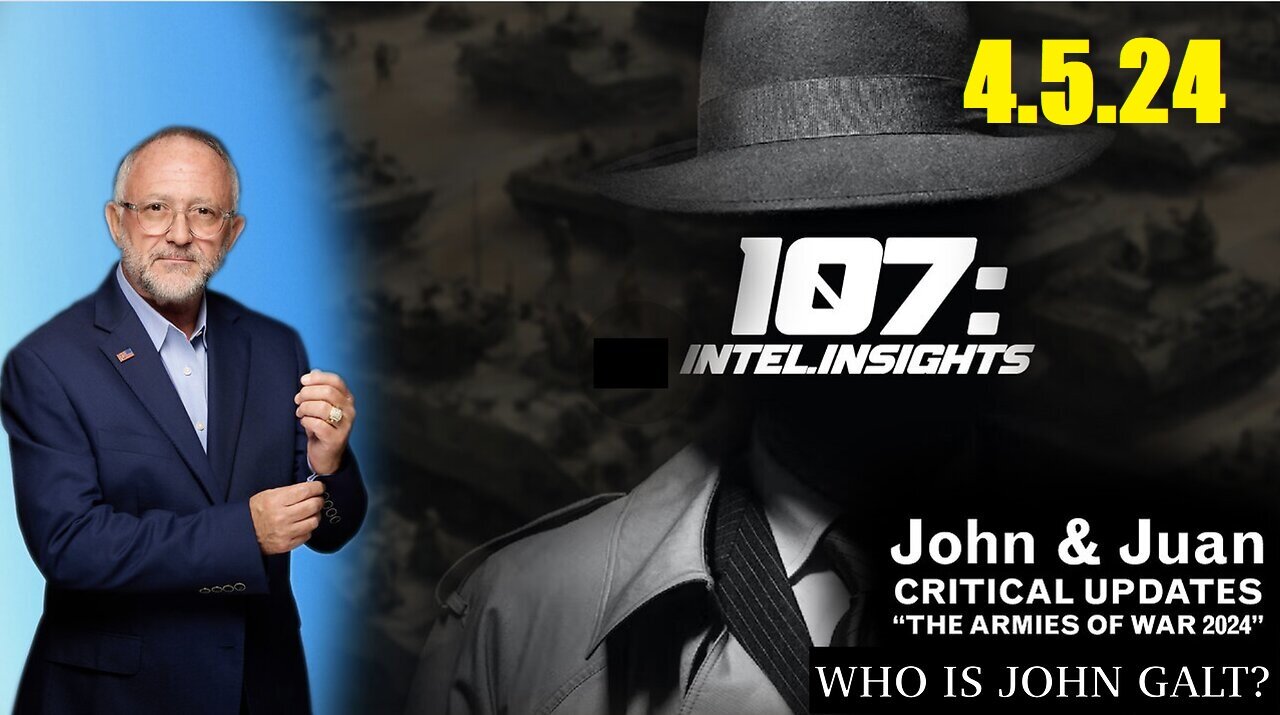 JOHN MICHAEL CHAMBERS ARMIES OF WAR 2024 | John and Juan – 107 Intel Insights. TY JGANON, SGANON