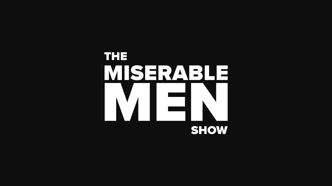 The Miserable Men Show 84