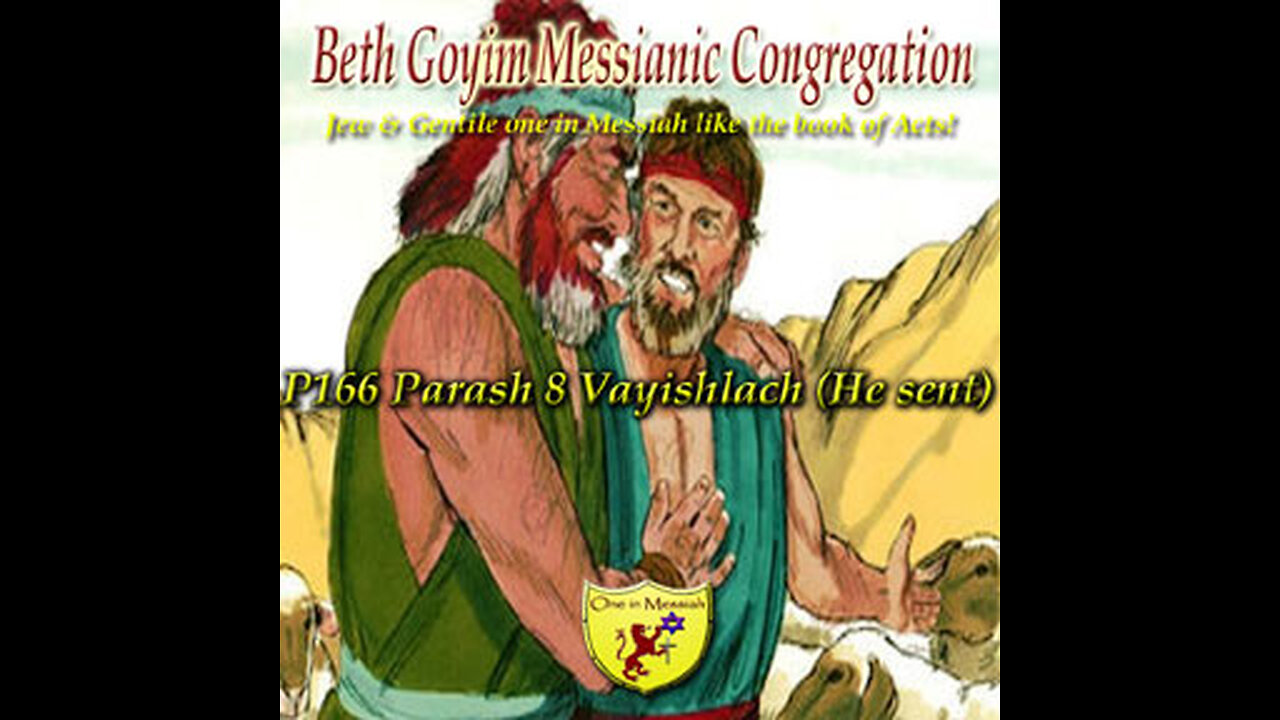 BGMCTV P166 Parash 8 Vayishlach (He sent) B’resheet_ Genesis 32_4-36_43