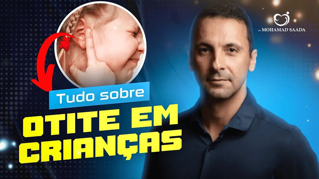 Otite em crianças: Médico ensina como identificar, tratar e prevenir esse problema