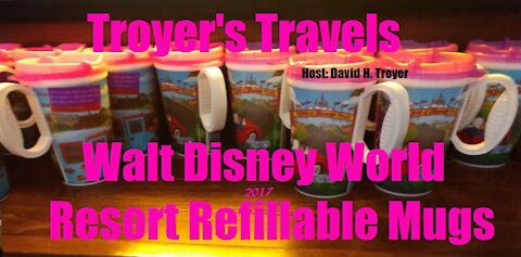 Walt Disney World Resort Fillable Mugs with Troyer's Travels