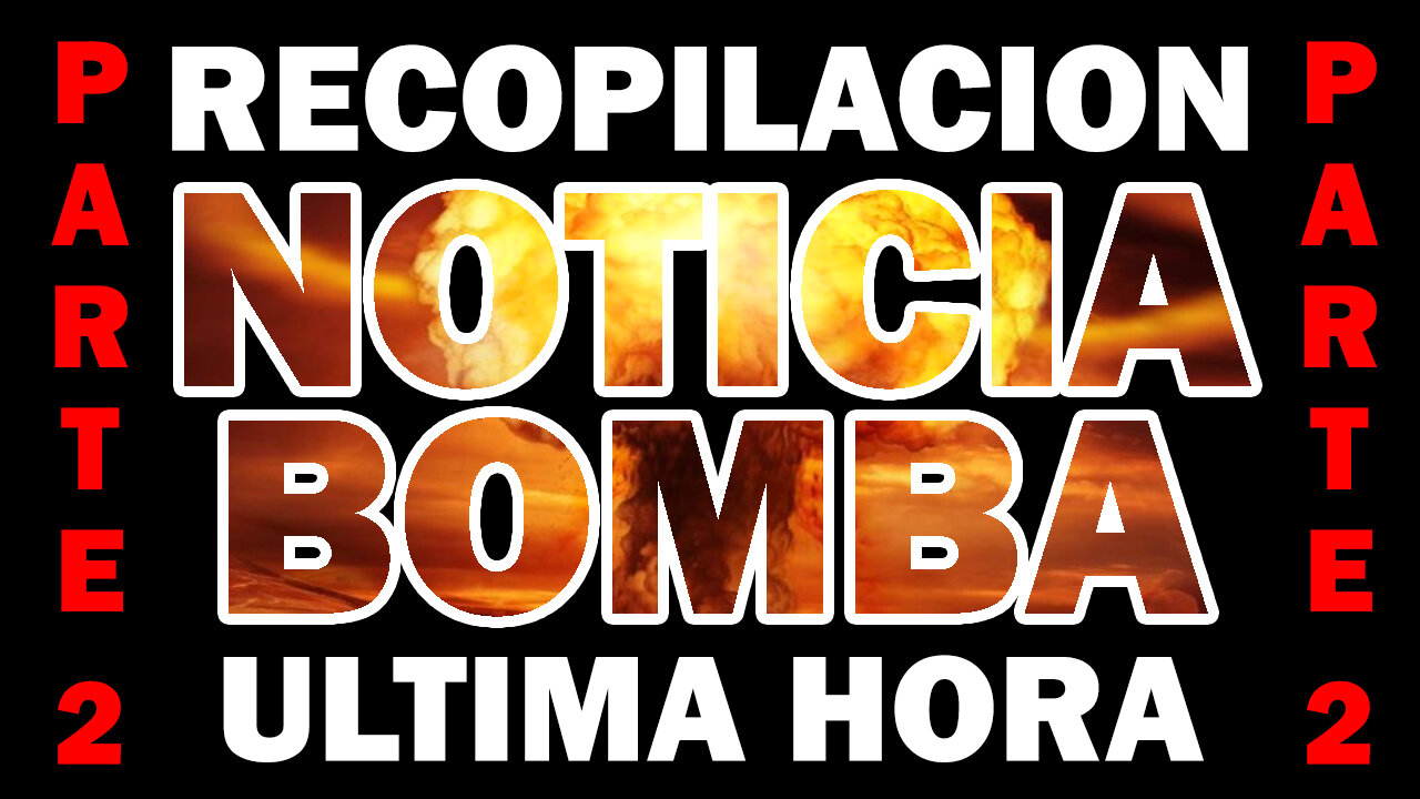 💣 💣 RECOPILACION NOTICIA BOMBA Ultima Hora (Primicia Exclusiva) PARTE 2 💣 💣