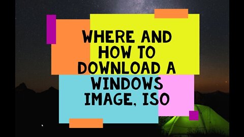 where and how to download a Windows image, ISO