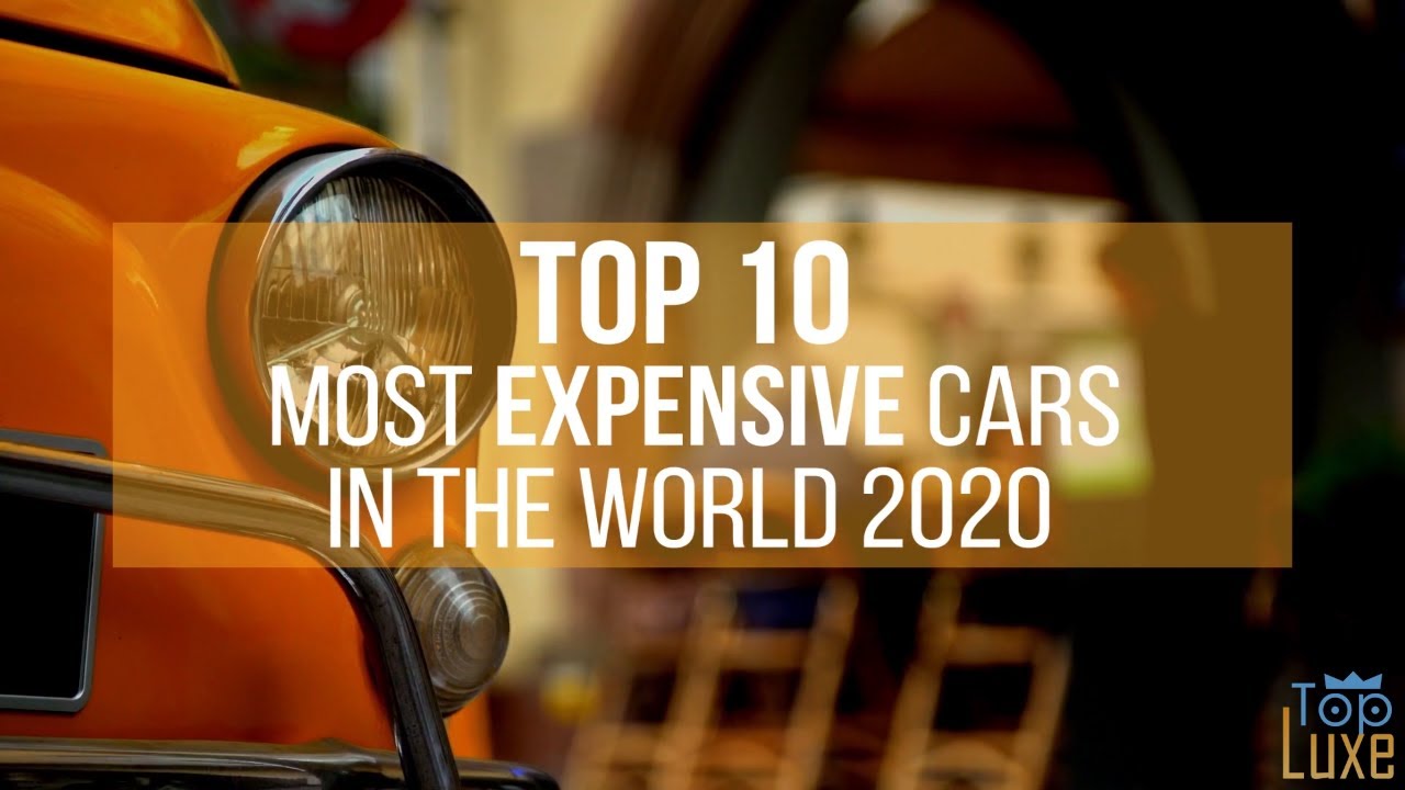 Top 10 Most Expensive CARS in The World | 2020