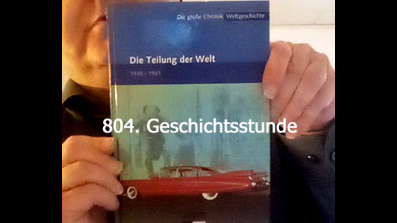 804. Stunde zur Weltgeschichte - 01.03.1959 bis 19.07.1959