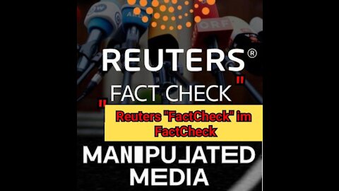 Reuters "FactCheck" im FactCheck: Warum man den Mainstreammedien nicht trauen kann