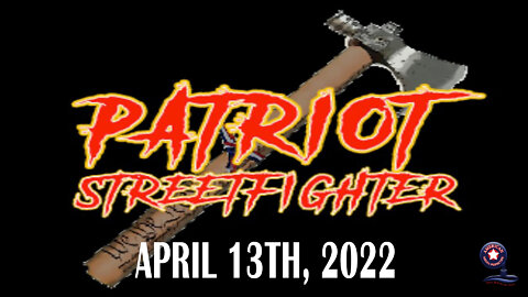 April 13th, 2022 | Patriot Streetfighter