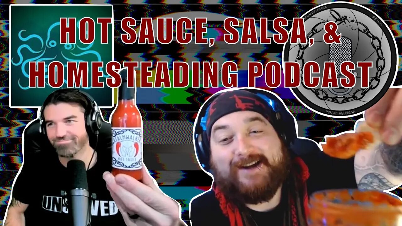 Hot Sauce, Salsa, & Homesteading Podcast With SOMTV's Jo Bradley!