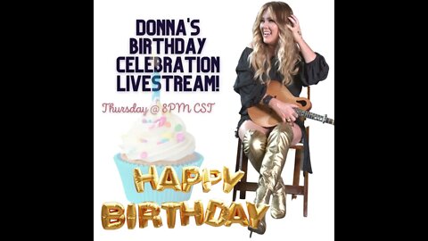 Donna's Birthday Celebration Livestream!