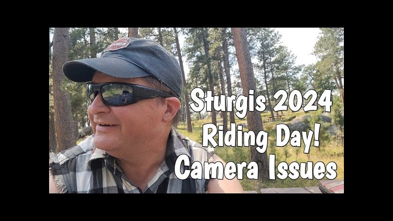 Sturgis 2024 Riding Day and Camera Issues