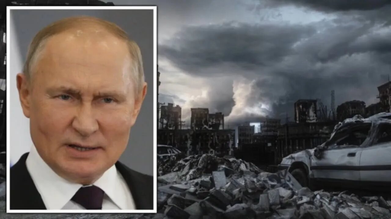 VLADIMIR PUTIN VERY CLOSE TO START A NUCLEAR WAR