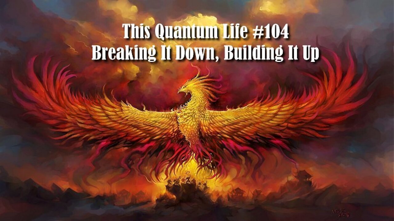 This Quantum Life #104 - Breaking It Down, Building It Up