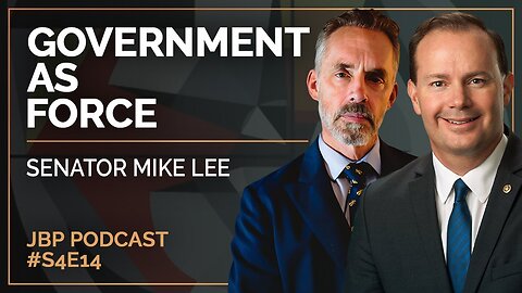 Government as Force | Senator Mike Lee | EP 12